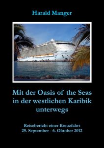 Mit der Oasis of the Seas in der westlichen Karibik unterwegs